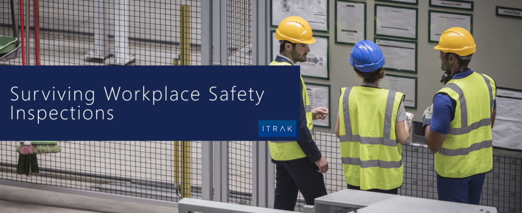 Surviving Workplace Safety Inspections - ITRAK 365